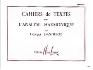Georges DANDELOT - Cahiers de textes pour l'analyse harmonique 1er cahier