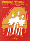 JOLY Jean-paul - Monodies et Polyphonies pour la formation musicale - Vol.1