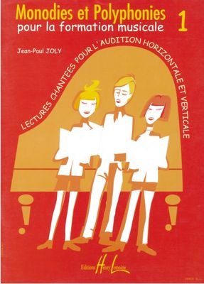 JOLY Jean-paul - Monodies et Polyphonies pour la formation musicale - Vol.1