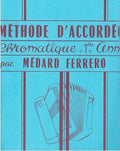 FERRERO - Méthode d'accordéon chromatique 1ère année