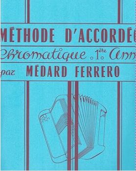 FERRERO - Méthode d'accordéon chromatique 1ère année