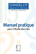 Georges DANDELOT - Manuel pratique pour l'étude des clés