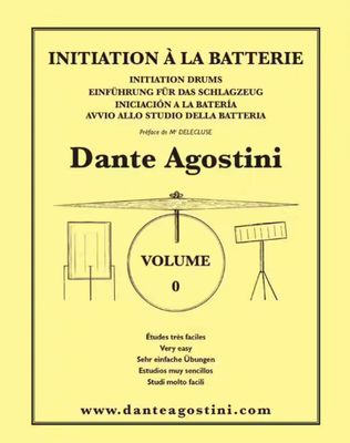 DANTE AGOSTINI - Initiation à la batterie Vol.0